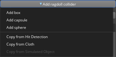 Add a ragdoll collider shape (box, capsule, or sphere) on the Ragdoll tab in the Animation Editor